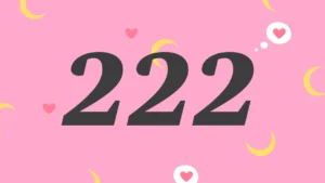What Does 222 Mean? The Hidden Facts That One Must Know