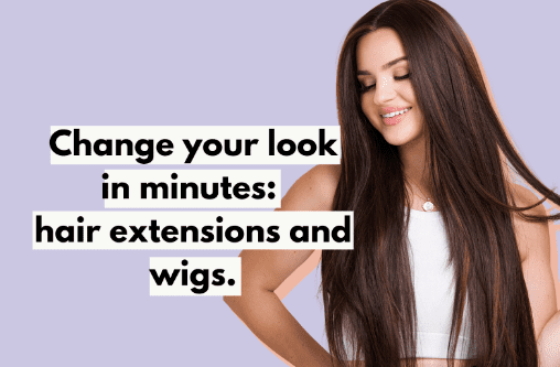 Change Your Look in Minutes: All About Hair Extensions and Wigs