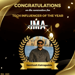 Santhosh Katragadda Nominated for ‘Tech Influencer of the Year’ at IMA 2025