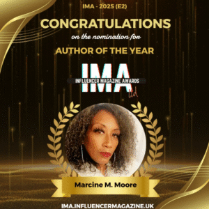 Marcine M. Moore Nominated for ‘Author of the Year’ at IMA 2025 (E2)