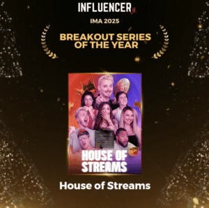 ‘House of Streams’ Wins Breakout Series of the Year at Influencer Magazine Awards 2025