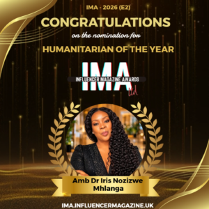 Amb. Dr Iris Nozizwe Mhlanga Nominated for ‘Humanitarian of the Year’ at Influencer Magazine Awards 2026 (E2)